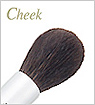 チークブラシ：Cheek Brush